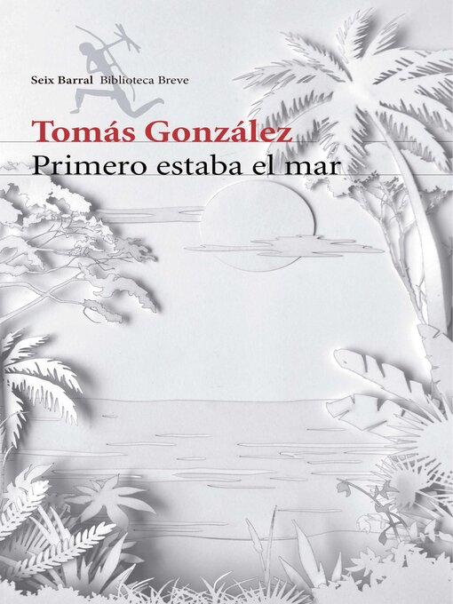 Cover image for Primero estaba el mar